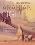 Arabian Light: An Artist's Journey Through Deserts, Mountains and Souks