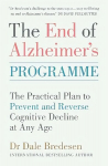 End of Alzheimer's Programme: The Practical Plan to Prevent and Reverse Cognitive Decline at Any Age
