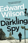 Darkling Spy: A gripping Cold War espionage thriller by a former special forces officer