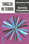 Tangled in Terror: Uprooting Islamophobia