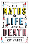 Maths of Life and Death
