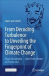 From Decoding Turbulence to Unveiling the Fingerprint of Climate Change: Klaus Hasselmann-Nobel Prize Winner in Physics 2021 1st ed. 2022