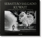 Sebastiao Salgado. Kuwait. A Desert on Fire: Kuwait, a Desert on Fire Multilingual edition