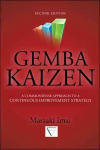Gemba Kaizen: A Commonsense Approach to a Continuous Improvement Strategy, Second Edition 2nd edition