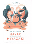 My Neighbor Hayao: Art Inspired by the Films of Miyazaki