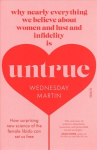 Untrue: why nearly everything we believe about women and lust and infidelity is untrue
