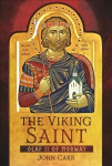 Viking Saint: Olaf II of Norway