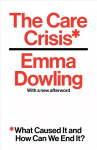 Care Crisis: What Caused It and How Can We End It?