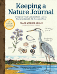 Keeping a Nature Journal, 3rd Edition: Deepen Your Connection with the Natural World All Around You: Deepen Your Connection with the Natural World All Around You