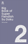 Big Book of Super Fiendish Su Doku Book 2: a bumper fiendish sudoku book for adults containing 300 puzzles