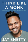 Think Like a Monk (Export): Train Your Mind for Peace and Purpose Every Day 67th ed.