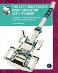 Lego Mindstorms Robot Inventor Activity Book: A Beginner's Guide to Building and Programming LEGO Robots