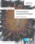 Visualization Analysis and Design: Principles, Techniques, and Practice