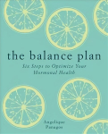 Balance Plan: Six Steps to Optimize Your Hormonal Health