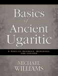 Basics of Ancient Ugaritic: A Concise Grammar, Workbook, and Lexicon