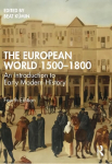 European World 1500-1800: An Introduction to Early Modern History 4th edition
