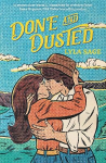 Done and Dusted: The must-read, small-town romance and TikTok sensation! Illustrated edition