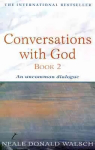 Conversations with God - Book 2: An uncommon dialogue