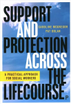 Support and Protection Across the Lifecourse: A Practical Approach for Social Workers
