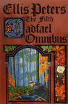 Fifth Cadfael Omnibus: The Rose Rent, The Hermit of Eyton Forest, The Confession of Brother Haluin