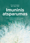 Imuninis atsparumas. Proveržio planas, kuris padės apsaugoti organizmą ir nugalėti ligas