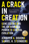 Crack in Creation: Gene Editing and the Unthinkable Power to Control Evolution