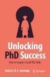 Unlocking PhD Success: How to Acquire Crucial PhD Skills 1st ed. 2023