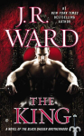 Black Dagger 12. The King: A Novel of the Black Dagger Brotherhood, Black Dagger 12. The King: A Novel of the Black Dagger Brotherhood