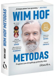 Wim Hof metodas. Praplėsk savo žmogi&scaron;kųjų galimybių ribas (mink&scaron;ti vir&scaron;eliai), Wim Hof metodas. Praplėsk savo žmogi&scaron;kųjų galimybių ribas (mink&scaron;ti vir&scaron;eliai)