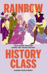 Rainbow history class: your guide through queer and trans history