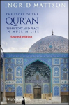 Story of the Qur'an - Its History and Place in Muslim Life: Its History and Place in Muslim Life