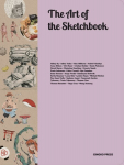 Art Of The Sketchbook: Artists and the Creative Diary