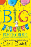 Big Amazing Poetry Book: 52 Weeks of Poetry From 52 Brilliant Poets