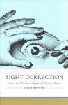 Sight Correction: Vision and Blindness in Eighteenth-Century Britain