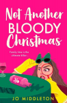 Not Another Bloody Christmas, Not Another Bloody Christmas