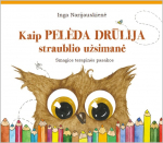 Kaip pelėda Drūlija straublio užsimanė. Terapinės pasakos vaikams, Kaip pelėda Drūlija straublio užsimanė. Terapinės pasakos vaikams