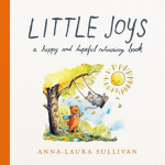 Little Joys: A Happy and Hopeful Colouring Book, Little Joys: A Happy and Hopeful Colouring Book