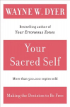 Your Sacred Self: Making the Decision to Be Free
