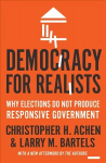 Democracy for Realists: Why Elections Do Not Produce Responsive Government Revised edition