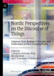 Nordic Perspectives on the Discourse of Things: Sakprosa Texts Helping Us Navigate and Understand an Ever-changing Reality 1st ed. 2023