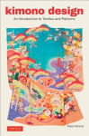 Knyga Kimono Design: An Introduction to Textiles and Patterns