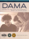 DAMA-DMBOK Guide: The DAMA Guide to the Data Management Body of Knowledge