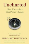 Uncharted: How Uncertainty Can Power Change