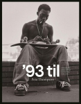 '93 til: A Photographic Journey Through Skateboarding in the 1990s