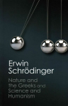 Nature and the Greeks and Science and Humanism'
