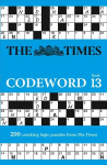 Times Codeword 13: 200 Cracking Logic Puzzles