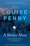 Better Man: (A Chief Inspector Gamache Mystery Book 15)