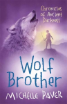 Chronicles of Ancient Darkness: Wolf Brother: Book 1 in the million-copy-selling series New edition, Book 1