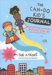 Can-Do Kid's Journal: Discover Your Confidence Superpower! Illustrated edition