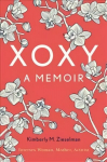 Xoxy: A Memoir Intersex Woman, Mother, Activist